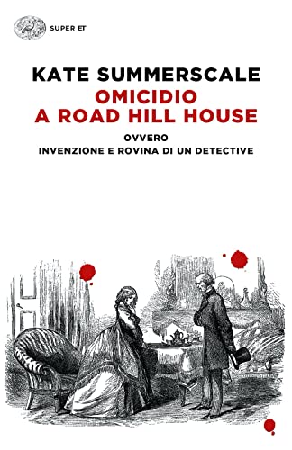 Omicidio a Road Hill House ovvero Invenzione e rovina di un detective (Super ET) von Einaudi