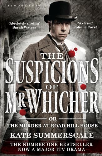 The Suspicions of Mr. Whicher: or The Murder at Road Hill House. Winner of the Samuel Johnson Prize for Non Fiction 2008 and the Galaxy Book of the Year 2009