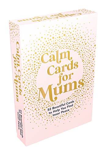 Calm Cards for Moms: 52 Beautiful Cards to Help You Find Inner Peace