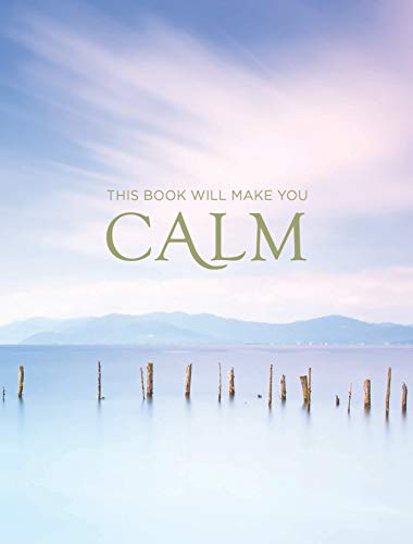This Book Will Make You Calm: Images to Soothe Your Soul von Summersdale Publishers