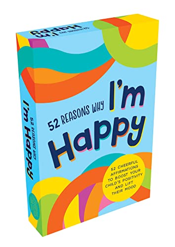 52 Reasons Why I'm Happy: 52 Cheerful Affirmations to Help Your Child Feel Happier