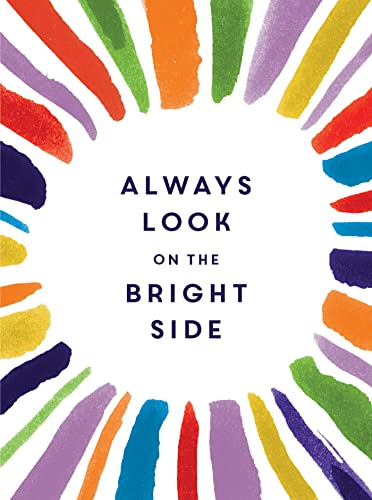 Always Look on the Bright Side: Charming Quotes from Sunny Souls to Brighten Your Day and Cheer You Up von Summersdale