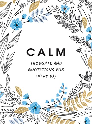 Calm: Thoughts and Quotations for Every Day von Summersdale