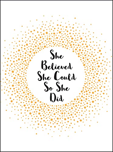 She Believed She Could So She Did: Inspirational Quotes for Women