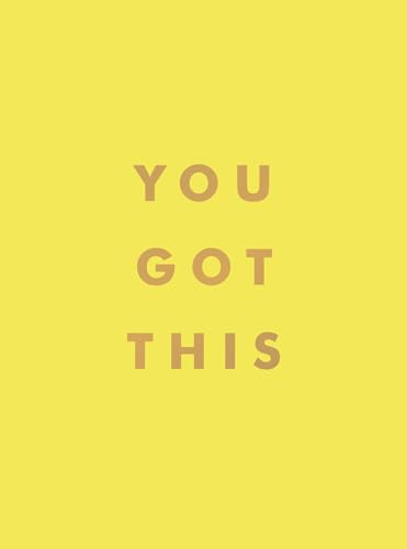 You Got This: Uplifting Quotes and Affirmations for Inner Strength and Self-belief von Summersdale