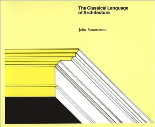 The Classical Language of Architecture (The MIT Press)