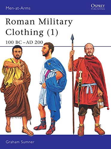 Roman Military Clothing: 100 BC-AD 200 (Men-at-arms, 374)
