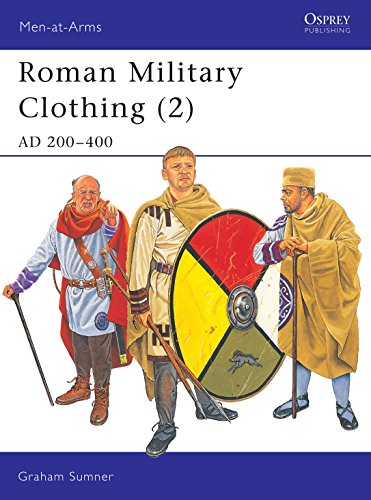 Roman Military Clothing: Ad 200-400 (Men-At-Arms (Osprey), Band 390)