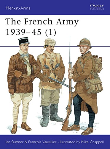 The French Army, 1939-45: The Army of 1939-40 & Vichy France (Men-at-arms Series)