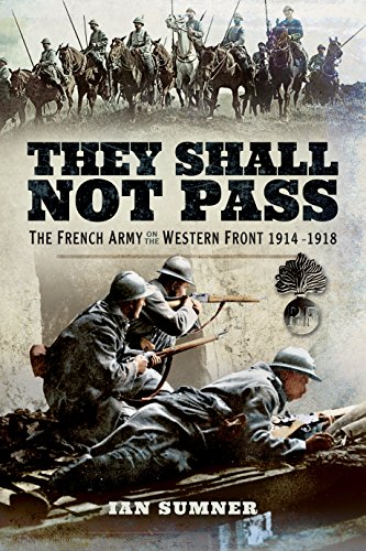 They Shall Not Pass: The French Army on the Western Front 1914 - 1918 von Pen & Sword Books