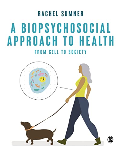 A Biopsychosocial Approach to Health: From Cell to Society von SAGE Publications Ltd