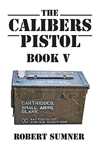The Calibers: Pistol von Page Publishing, Inc