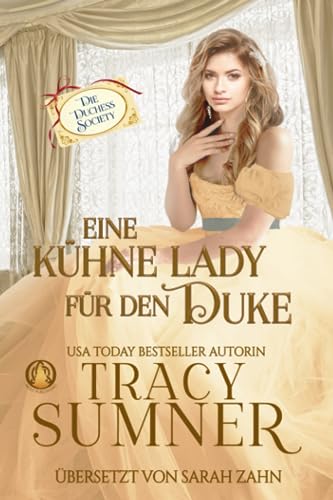 Eine kühne Lady für den Duke (Die Duchess Society, Band 2) von WOLF Publishing