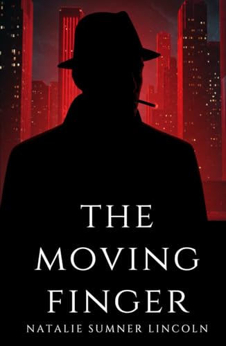 The Moving Finger: A Masterful Blend of Suspense and Drama von Independently published
