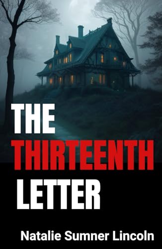 The Thirteenth Letter: A Riveting Murder Mystery Novel von Independently published