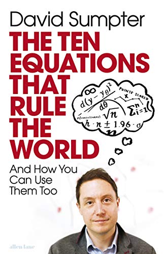 The Ten Equations that Rule the World: And How You Can Use Them Too von Allen Lane