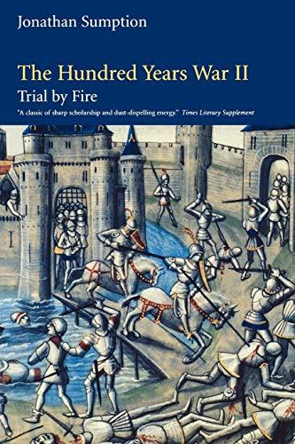 The Hundred Years War: Trial by Fire (The Middle Ages Series)