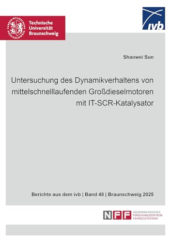 Untersuchung des Dynamikverhaltens von mittelschnelllaufenden Großdieselmotoren mit IT-SCR-Katalysator (Berichte aus dem ivb) von Shaker