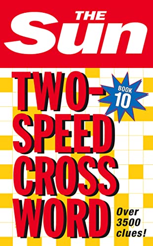 The Sun Two-Speed Crossword Book 10 (Bk. 10): Bk. 10: 80 two-in-one cryptic and coffee time crosswords (The Sun Puzzle Books) von HarperCollins UK