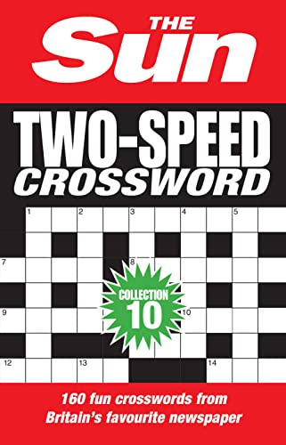 The Sun Two-Speed Crossword Collection 10: 160 two-in-one cryptic and coffee time crosswords (The Sun Puzzle Books) von Collins