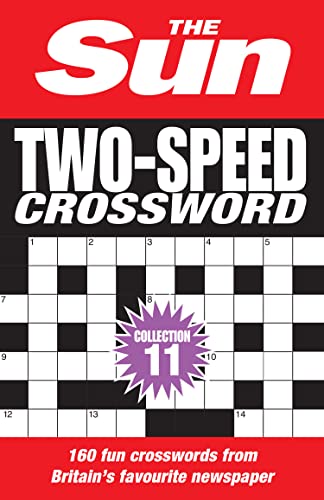The Sun Two-Speed Crossword Collection 11: 160 two-in-one cryptic and coffee time crosswords (The Sun Puzzle Books) von Collins