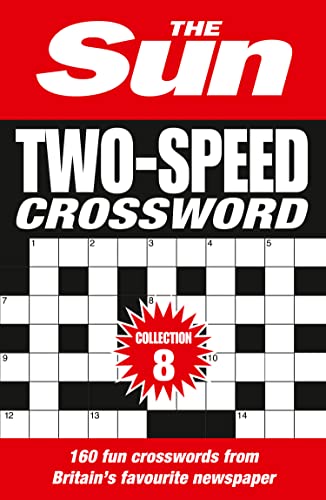 The Sun Two-Speed Crossword Collection 8: 160 two-in-one cryptic and coffee time crosswords (The Sun Puzzle Books) von Collins