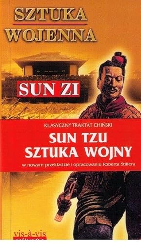 Sztuka wojenna Sztuka wojny: Chiński traktat o skutecznej taktyce i strategii w walce zbrojnej ora