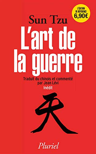 L'art de la guerre: Traduit et commenté du chinois par Jean Lévi - Inédit