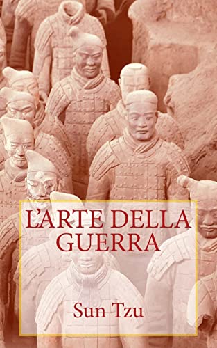 Sun Tzu - L'arte della guerra Sun Tzu - L'arte della guerra von CREATESPACE