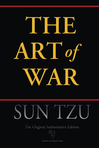 The Art of War (Chiron Academic Press - The Original Authoritative Edition)
