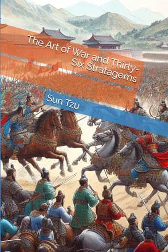 The Art of War and Thirty-Six Stratagems The Art of War and Thirty-Six Stratagems von Independently published