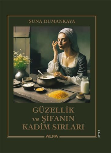 Güzellik ve Sifanin Kadim Sirlari