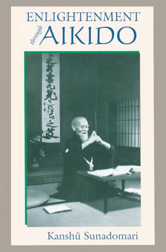 Enlightenment through Aikido Enlightenment through Aikido von Blue Snake Books