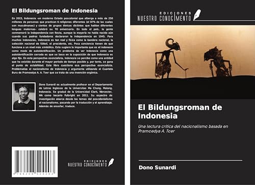 El Bildungsroman de Indonesia: Una lectura crítica del nacionalismo basada en Pramoedya A. Toer von Ediciones Nuestro Conocimiento