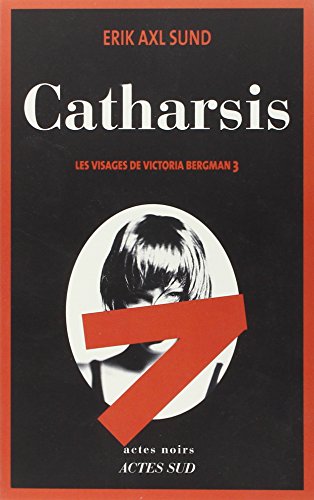 Catharsis: Les visages de Victoria Bergman 3 von Actes Sud