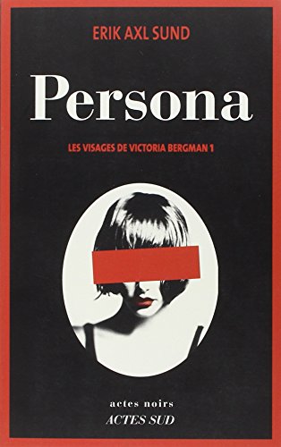 Persona/Visages de Victoria Bergman 1: Les visages de Victoria Bergman 1 von Actes Sud
