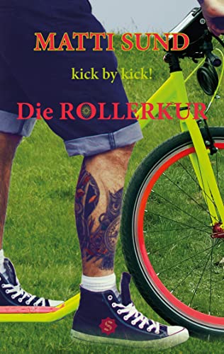 Die Rollerkur: kick by kick! von Spica Verlag GmbH
