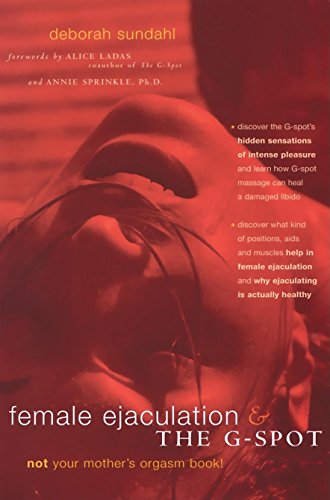 Female Ejaculation & the G-Spot