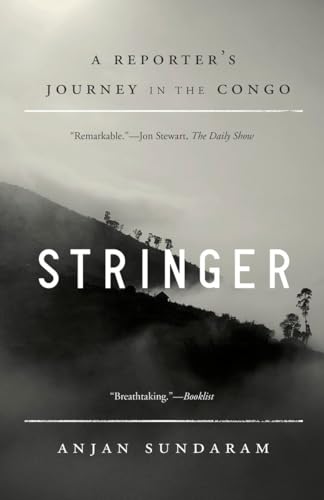 Stringer: A Reporter's Journey in the Congo von Anchor