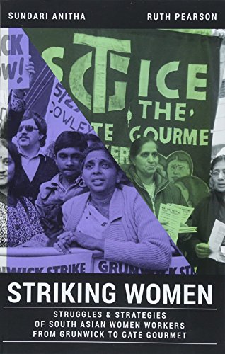 Striking Women: Struggles & Strategies of South Asian Women Workers from Grunwick to Gate Gourmet