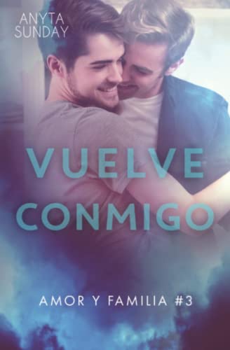 Vuelve conmigo (Amor y familia, Band 3)
