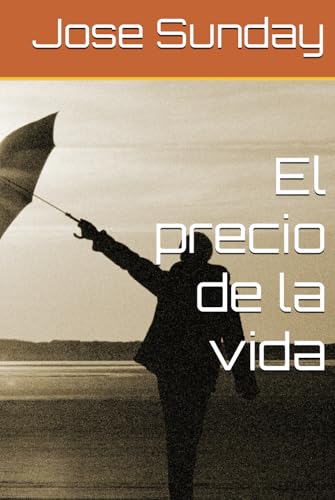 El precio de la vida von Independently published