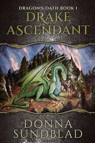 Drake Ascendant (The Dragon's Oath, Band 1) von Next Chapter