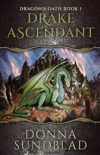 Drake Ascendant (The Dragon's Oath, Band 1) von Next Chapter