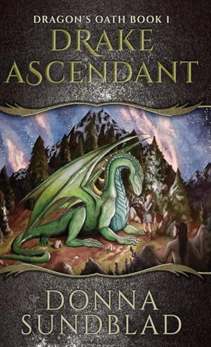 Drake Ascendant (The Dragon's Oath, Band 1) von Next Chapter