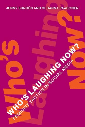 Who's Laughing Now?: Feminist Tactics in Social Media von MIT Press
