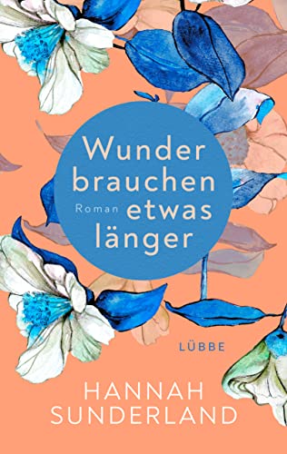 Wunder brauchen etwas länger: Roman von Lübbe