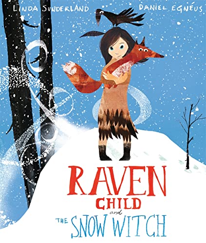 Raven Child and the Snow-Witch von Templar Publishing