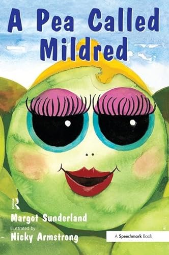 A Pea Called Mildred: A Story to Help Children Pursue Their Hopes and Dreams (Helping Children With Feelings) von Routledge