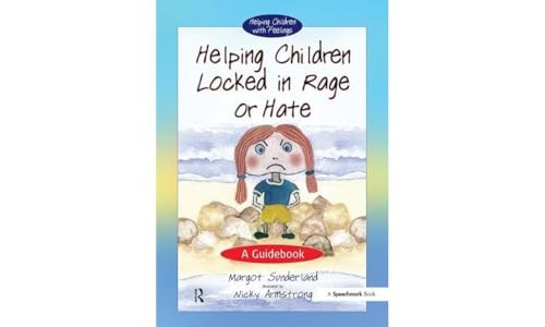 Helping Children Locked in Rage or Hate: A Guidebook (1) (Helping Children With Feelings, Band 1) von Routledge